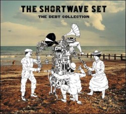 The Debt Collection album by The Shortwave Set