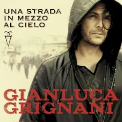 Una strada in mezzo al cielo album by Gianluca Grignani