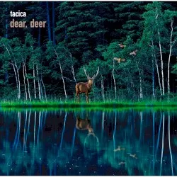 Dear, Deer album by Tacica