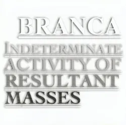 Indeterminate Activity of Resultant Masses