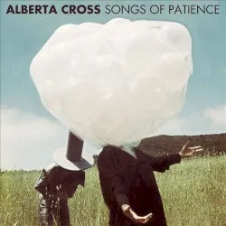 Songs of Patience album by Alberta Cross
