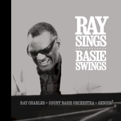 Ray Sings, Basie Swings album by Ray Charles