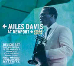 Miles Davis at Newport 1955-1975: The Bootleg Series Vol. 4 album by Miles Davis