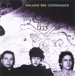 Copenhagen album by Galaxie 500