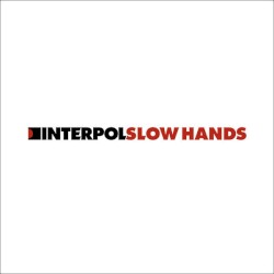 Slow Hands album by Interpol