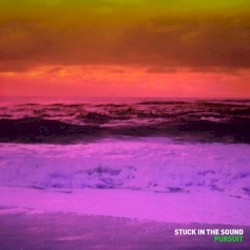 Pursuit album by Stuck in the Sound
