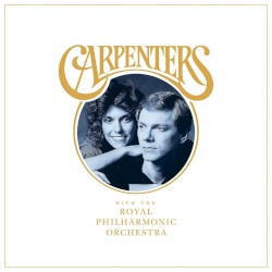 Carpenters with the Royal Philharmonic Orchestra album by The Carpenters