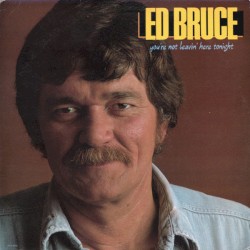 You're Not Leavin' Here Tonight album by Ed Bruce