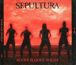 Roots Bloody Roots album by Sepultura