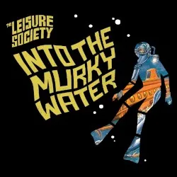 Into the Murky Water album by The Leisure Society