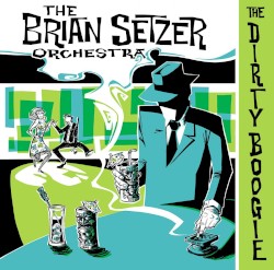 The Dirty Boogie album by The Brian Setzer Orchestra
