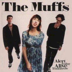 Alert Today, Alive Tomorrow album by The Muffs