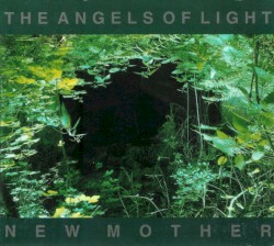 New Mother album by Angels of Light