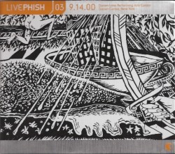 LivePhish 03: 9.14.00 Darien Lake Performing Arts Center, Darien Center, New York album by Phish