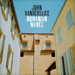 Romanian Names album by John Vanderslice