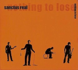 Nothing to Lose album by Sanctus Real