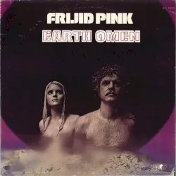 Earth Omen album by Frijid Pink