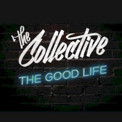 The Good Life album by The Collective