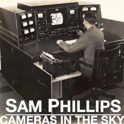 Cameras in the Sky album by Sam Phillips