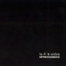 Lo-Fi B-Sides album by Matthew Good Band