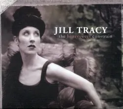 The Bittersweet Constrain album by Jill Tracy