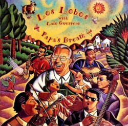 Papa's Dream album by Los Lobos