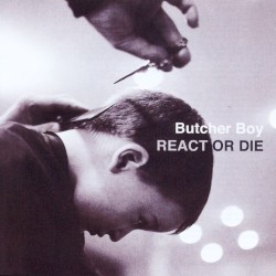 React or Die album by Butcher Boy
