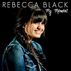My Moment album by Rebecca Black