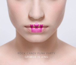 Groove is King album by Rock Candy Funk Party