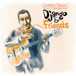Django and Friends album by Christine Tassan et les Imposteures