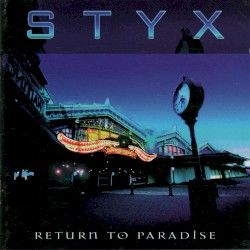 Return to Paradise album by Styx