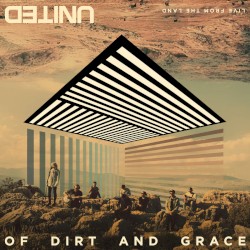 Of Dirt and Grace: Live from the Land album by Hillsong United