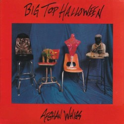 Big Top Halloween album by The Afghan Whigs