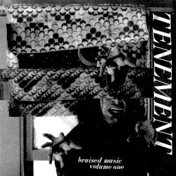 Bruised Music, Volume 1 album by Tenement