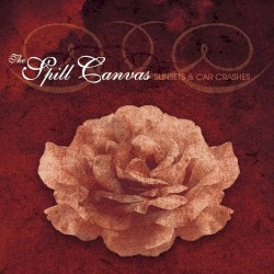 Sunsets & Car Crashes album by The Spill Canvas