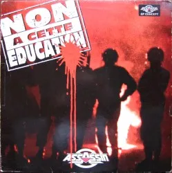Non à cette éducation album by Assassin