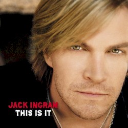This Is It album by Jack Ingram