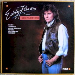 I Could Use Another You album by Eddy Raven