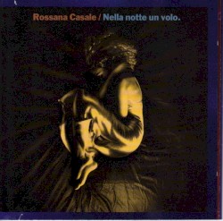 Nella notte un volo album by Rossana Casale
