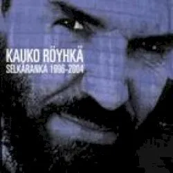 Selkäranka 1996–2004 album by Kauko Röyhkä