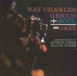 Genius + Soul = Jazz album by Ray Charles