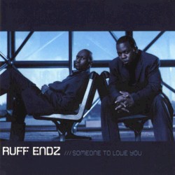 Someone to Love You album by Ruff Endz