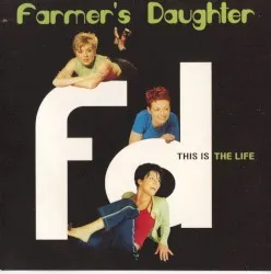 This Is the Life album by Farmer's Daughter
