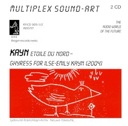 Etoile du nord / Ghyress für Ilse‐Emily Kayn album by Roland Kayn
