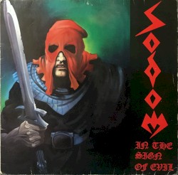 In the Sign of Evil album by Sodom