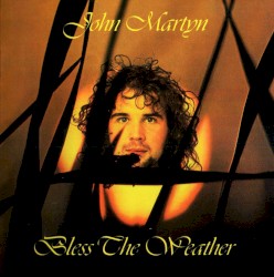 Bless the Weather album by John Martyn