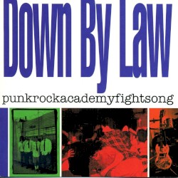 Punkrockacademyfightsong album by Down by Law