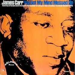 You Got My Mind Messed Up album by James Carr