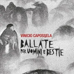 Ballate per uomini e bestie album by Vinicio Capossela