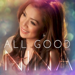 All Good album by Nina Girado